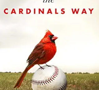 Cover to The Cardinals Way: How One Team Embraced Tradition and Moneyball at the Same Time