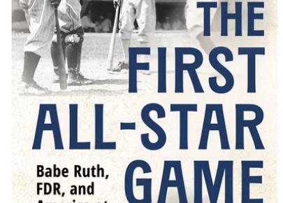 Cover to The First All-Star Game: Babe Ruth, FDR and America at the Crossroads