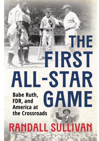 Cover to The First All-Star Game: Babe Ruth, FDR and America at the Crossroads